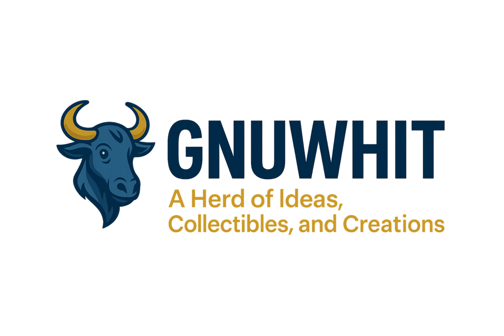 GNUWHIT — A Herd of Ideas, Collectibles, and Creations